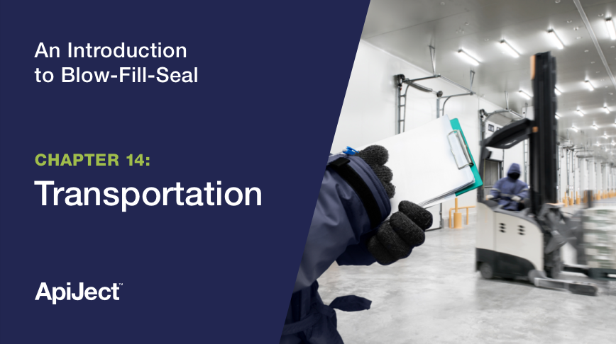 Intro to Blow-Fill-Seal / Chapter 14: BFS Transportation | Apiject